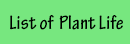 list of plant life